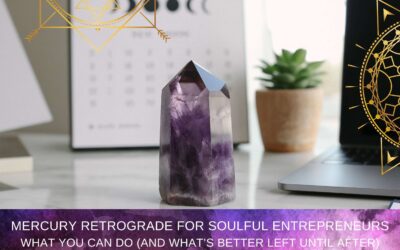 Mercury Retrograde For Soulful Entrepreneurs